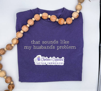 Husband’s Problem Tee